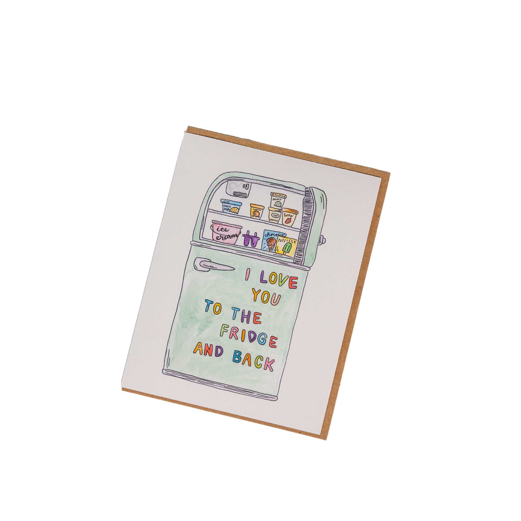 Greeting Card - I love you to the fridge and back