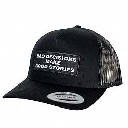 Hat #2 Bad decisions make good stories-