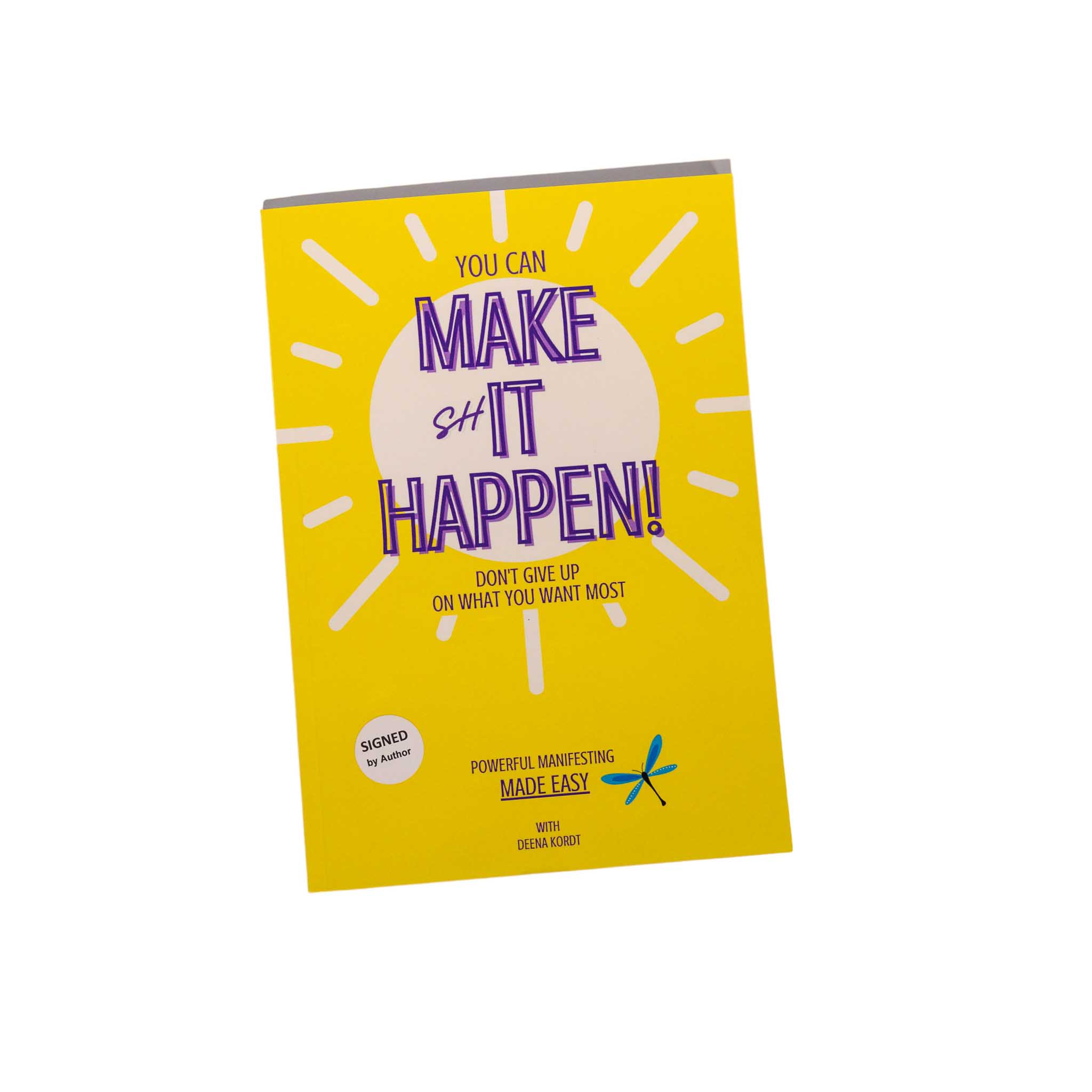 You can make S*it Happen-