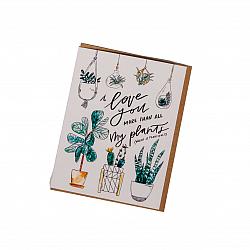 Greeting Card - I love you more than all my plants-