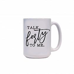 Large Mug - Talk forty to me-